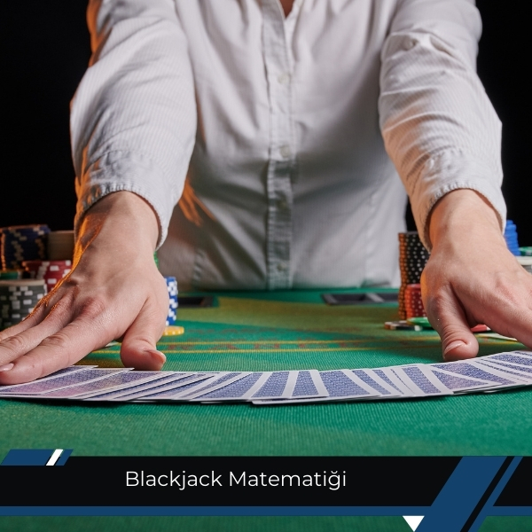 Blackjack Matematiği
