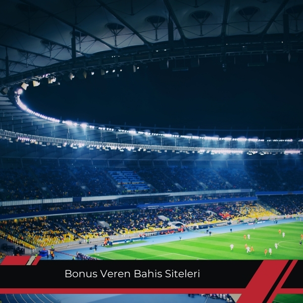 Bonus Veren Bahis Siteleri