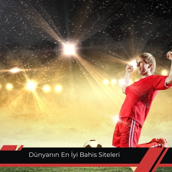 Dünyanın En İyi Bahis Siteleri 